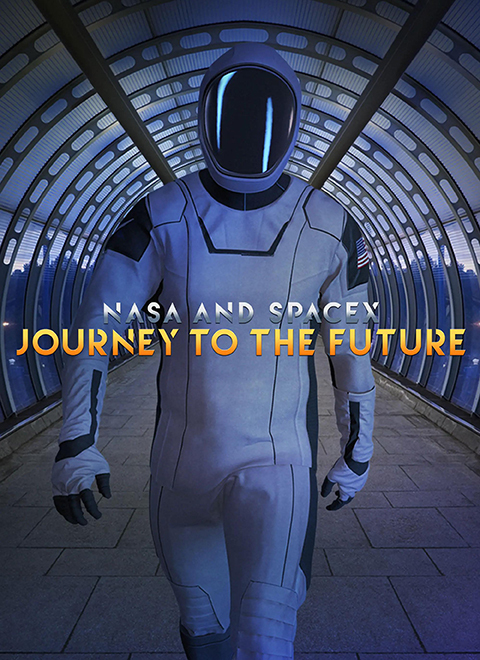 NASA和SpaceX：未来之旅（NASA & SpaceX: Journey to the Future）