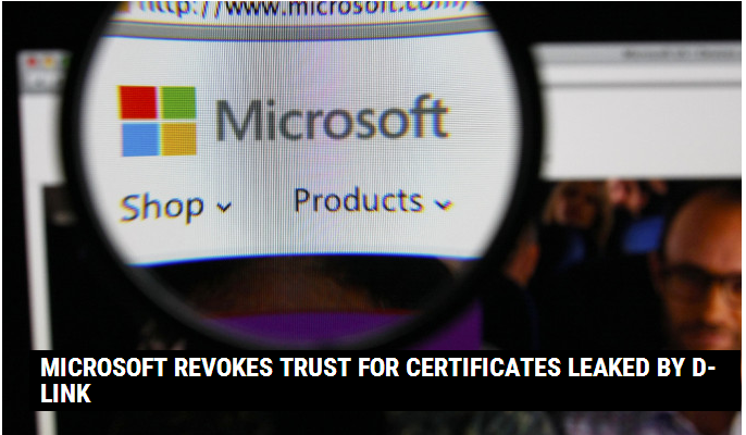 微软因证书泄漏对D-Link（友讯）撤消信任证书